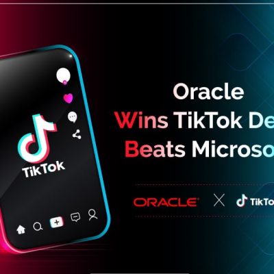 Oracle Wins TikTok US operation Beating Microsoft